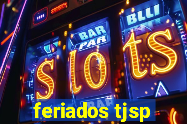 feriados tjsp